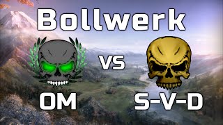 World of Tanks deutsch  Bollwerk OM VS SVD Runde 3 [upl. by Lorre402]