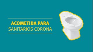 GRIVAL  ¿Qué acometida funciona para sanitarios Corona [upl. by Jennee]