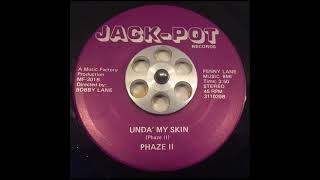 Phaze II – Unda My Skin [upl. by Martella435]