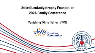 2024 ULF Family Conference Vanishing White Matter VWM [upl. by Relly]