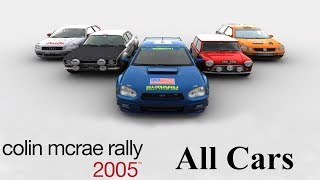 Colin McRae Rally 2005 Car List [upl. by Elleirda]