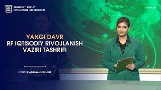 Yangi davr  RF Iqtisodiy rivojlanish vaziri tashrifi [upl. by Dusa]