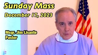 Sunday Mass  December 17 2023  Msgr Jim Lisante Pastor Our Lady of Lourdes Church [upl. by Tomas]