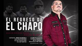 EL KOMANDER  EL REGRESO DE EL CHAPO [upl. by Benjamen]