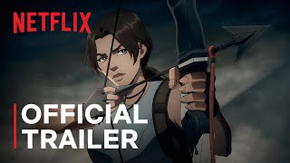 Tomb Raider The Legend of Lara Croft  Official Trailer  Netflix Anime [upl. by Aicinod]