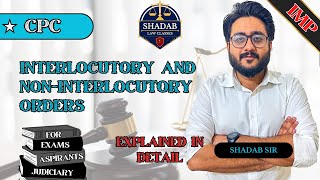 Interlocutory amp NonInterlocutory Orders  CPC  Explained in Detail by Shadab sir [upl. by Nereids]