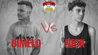 ACTION ROUND ONE — DIMELO X NICK [upl. by Durkee27]