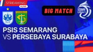 Live Streaming PSIS Semarang vs Persebaya Surabaya [upl. by Ardnoid]