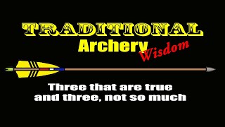 Traditional Archery Wisdom [upl. by Reace851]