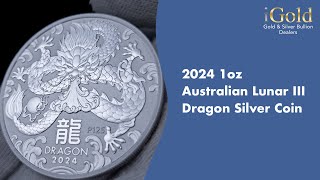 2024 1oz Australian Lunar III Dragon Silver Coin [upl. by Nahsin]