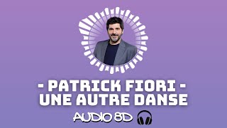 Patrick Fiori  Une autre danse 8D AUDIO 🎧 [upl. by Eulau]