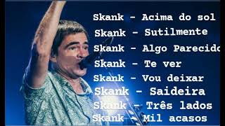 Só as melhores músicas do Skank [upl. by Emylee32]