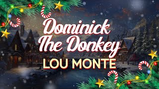 Lou Monte  Dominick the Donkey The Italian Christmas Donkey Lyrics [upl. by Acinorej]