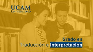 Grado en Traducción e interpretación  UCAM Universidad [upl. by Zeiger]