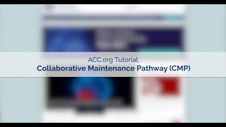 ACCorg Tutorial Collaborative Maintenance Pathway CMP [upl. by Ylrebmit]