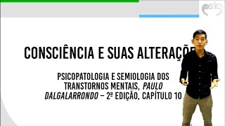 Consciência e suas Alterações  Psicopatologia [upl. by Heidt]