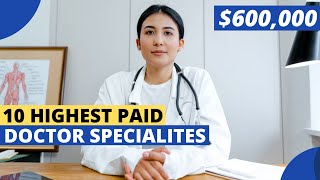 Top 10 Highest Paid Doctor Specialties [upl. by Kinemod283]