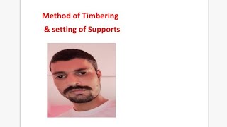 Method of Timbering and Setting of Support [upl. by Refinej553]