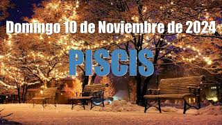 10 Noviembre 2024 HOROSCOPO piscis HOY PUEDE SER ❤️ AMOR ❤️ tarot piscis horoscopo [upl. by Anitnemelc216]