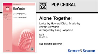 Alone Together arr Greg Jasperse – Score amp Sound [upl. by Gean842]