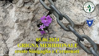 20240605 GRIGNA MERIDIONALE Creste SINIGAGLIA e CERMENATI  Sempreverdi Franciacorta [upl. by Letniuq927]