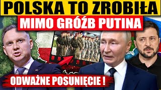 POLSKA TO ZROBIŁA MIMO GRÓŹB PUTINA  ODWAŻNE POSUNIĘCIE [upl. by Annaes83]