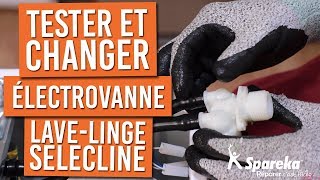 Comment tester et changer lélectrovanne de votre lavelinge SELECLINE [upl. by Kan871]