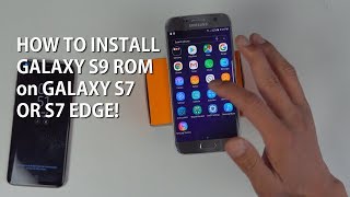 How to Install Galaxy S9 Oreo ROM on Galaxy S7 or S7 Edge [upl. by Hazmah]