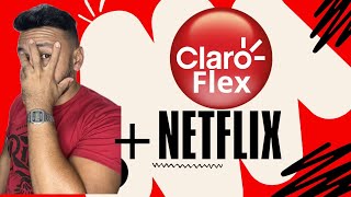 BOMBA CLARO FLEX AGORA COM NETFLIX  Pegadinha ou custobenefício [upl. by Alikat]