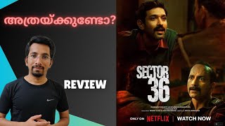 Sector 36  Malayalam Review  Netflix  Vikrant Massey  Deepak Dobriyal  Film Files by Nijil [upl. by Nickolaus731]