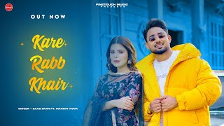 Kare Rabb Khair Official Video  Baaz Sran Ft Mannat Noor  Geet Goraaya  New Punjabi Songs 2024 [upl. by Ahtilat]