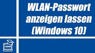 Tutorial Eigenes WLANPasswort herausfinden Windows 10  trojanik [upl. by Caine]