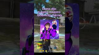 ✨Como dijo nuestro maestro Golemcito Games ✨ freefire golemcitogames [upl. by Taran]