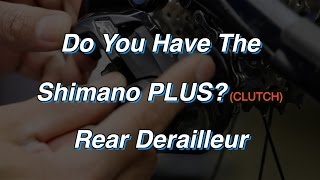 How To Use The Shimano Plus Rear Derailleur Clutch [upl. by Athena]