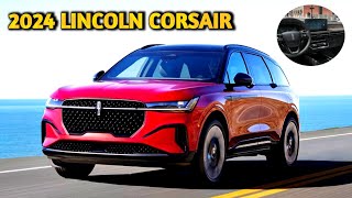 The New 2024 Lincoln Corsair2024 best stunning interior and exterior 5 passenger SUV [upl. by Twyla463]