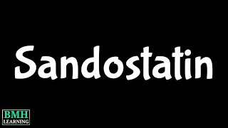 Sandostatin  Somatostatin Analogs [upl. by Suhpesoj985]