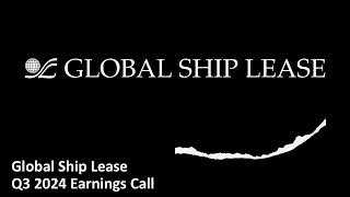 Global Ship Lease NYSE GSL  Q3 2024 Earnings Call [upl. by Duong]