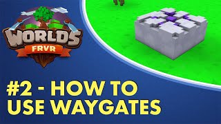 Tutorial 2  How to use Waygates [upl. by Grimaud856]