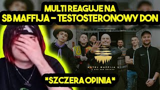 MULTI reaguje na SB MAFFIJA  TESTOSTERONOWY DON szczera opinia [upl. by Eustis909]