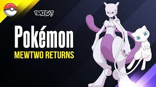 Mewtwo Returns  Pokemon Recap✨ [upl. by Haisa]