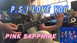 PINK SAPPHIRE P S I LOVE YOU（Guitar Cover） [upl. by Alyakam126]