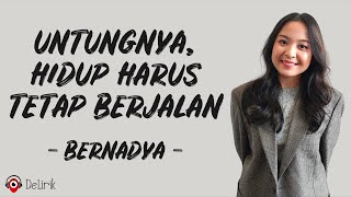 Untungnya Hidup Harus Tetap Berjalan  Bernadya Lirik Lagu  Untungnya bumi masih berputar [upl. by Behre]