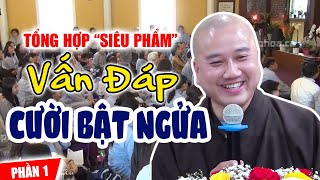 Tổng Hợp Những quotSIÊU PHẨMquot VẤN ĐÁP Vui Nhất Của Thầy Thích Pháp Hòa Phần 1 [upl. by Arinay]