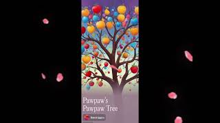 Pawpaw’s Pawpaw Tree [upl. by Mead]