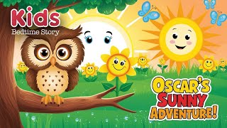 Kids Bedtime Stories  Oscar the Owl’s Sunny Adventure  Fun and Cheerful Rhyme for Children [upl. by Eblehs17]