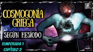 📯 COSMOGONÍA GRIEGA según la TEOGONÍA DE HESÍODO ⚡ MITOLOGÍA GRIEGA  TEMPORADA 1  CAPÍTULO 2 [upl. by Kcirdez266]