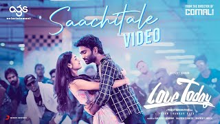 Love Today  Saachitale Video  Pradeep Ranganathan  Yuvan Shankar Raja  AGS [upl. by Ahseikan59]