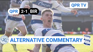 🗣️ ALTERNATIVE COMMENTARY  QPR 21 BIRMINGHAM CITY [upl. by Akenahc]