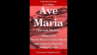 A S Palma  Ave Maria arr for French Horn [upl. by Benjie538]