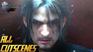 Final Fantasy XV  All Cutscenes Full Game Movie HD [upl. by Rhpotsirhc]